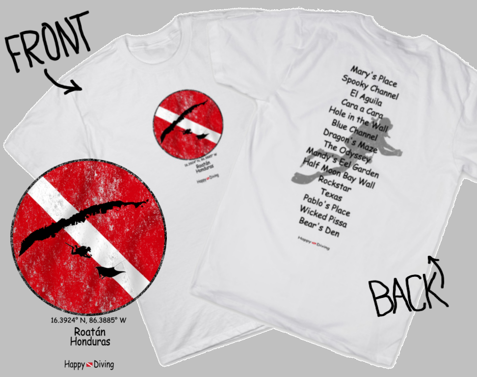 Roatan Dive T-Shirt with dive sites listed.  Mary's Place, El Aguila, The Odyssey...